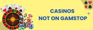 Casinos Not Registered on Gamstop Exploring Alternatives -1869589170