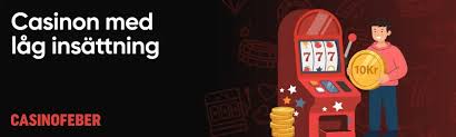 Casino Låg Insättning Maximera Din Spelupplevelse