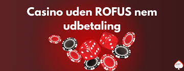 Casino Udenom Rofus Oplev en Ny Verdens Af Spænding