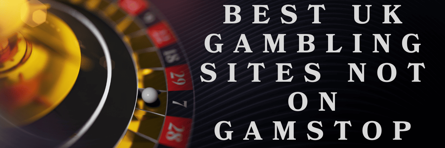 Exploring Casinos Not Registered on Gamstop 1805955832 Exploring Casinos Not Registered on Gamstop 1805955832